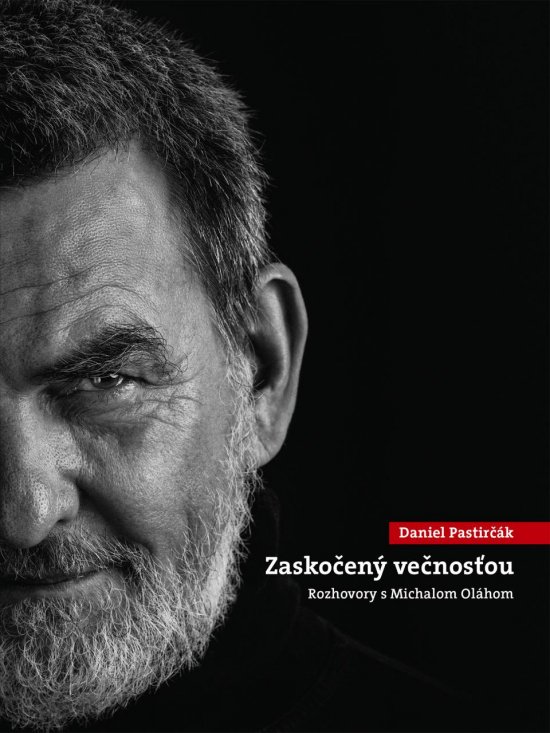 Daniel Pastirčák: Zaskočený večnosťou