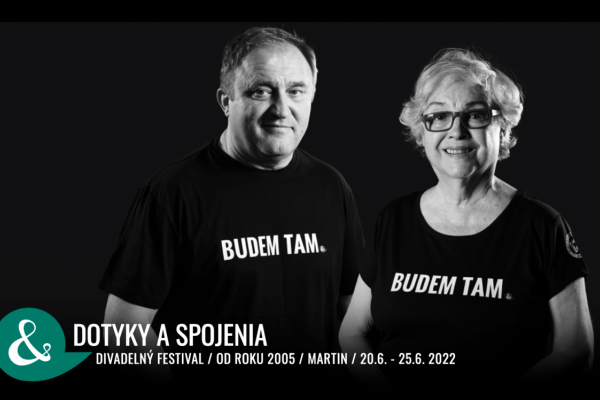 Martin sa stane hlavným mestom divadla (pozvánka na festival Dotyky a spojenia)