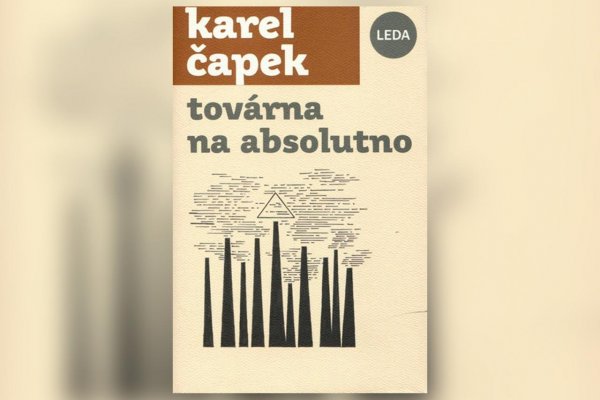 Knižnica .týždňa: Karel Čapek – Továrna na absolutno