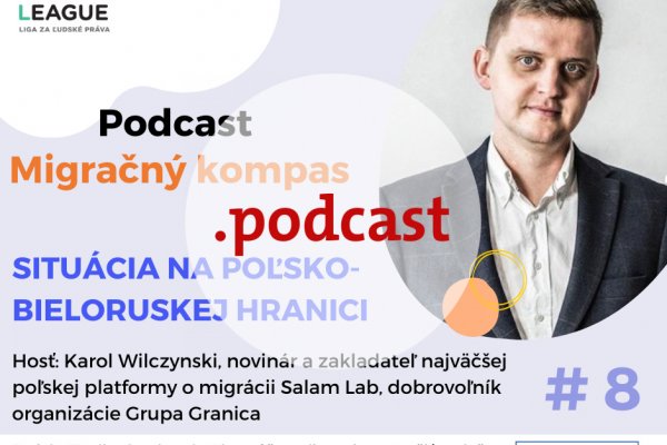 .migračný kompas: Situácia na poľsko bieloruskej hranici